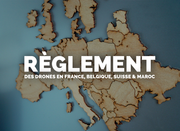 La réglementation drone en France, Belgique, Suisse et Maroc<span class="wtr-time-wrap block after-title"><span class="wtr-time-number">8</span> minutes de lecture</span>