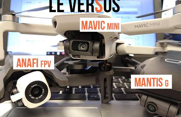 Meilleur drone compact 2019 : Mavic Mini VS Mantis G VS Anafi FPV