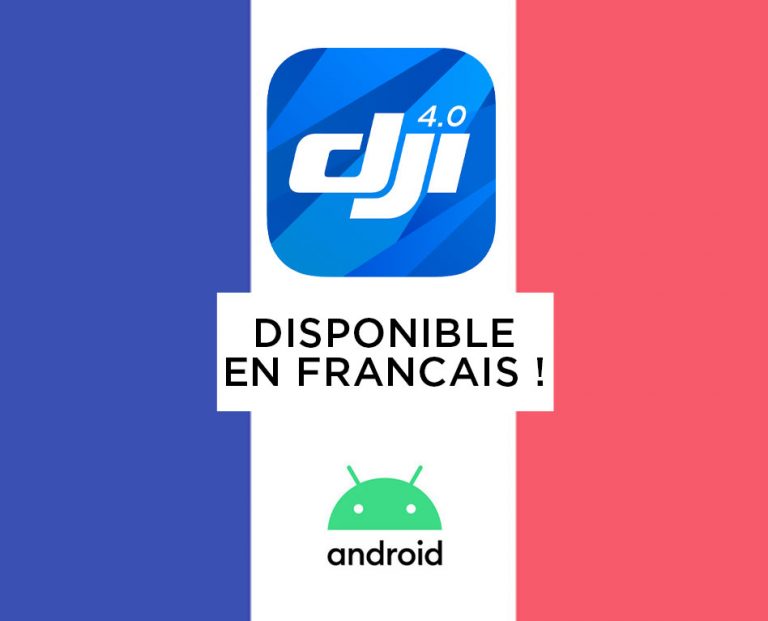 DJI GO 4 en français sous android