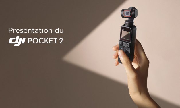 DJI Pocket 2 : la caméra stabilisée sur 3 axes parfaite ?