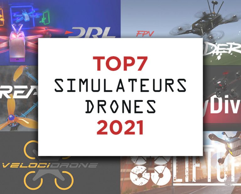 Top 7 simulateurs drones 2021