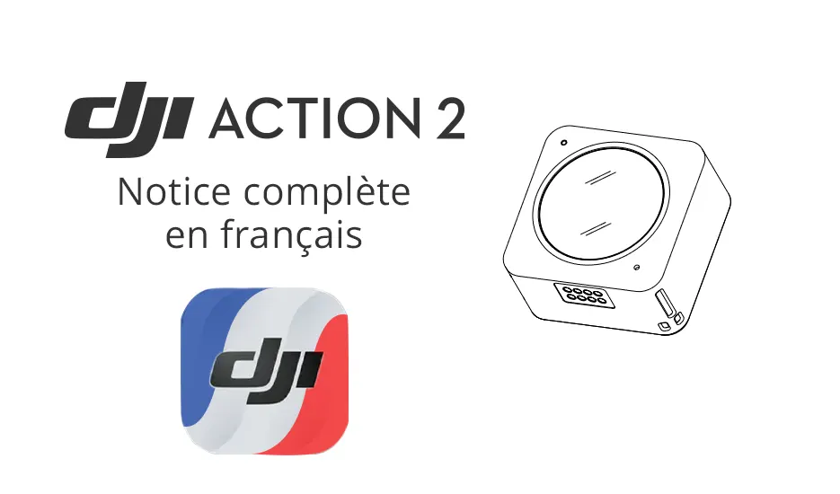 DJI Action 2, la notice complète en français est disponible<span class="wtr-time-wrap block after-title"><span class="wtr-time-number">1</span> minutes de lecture</span>