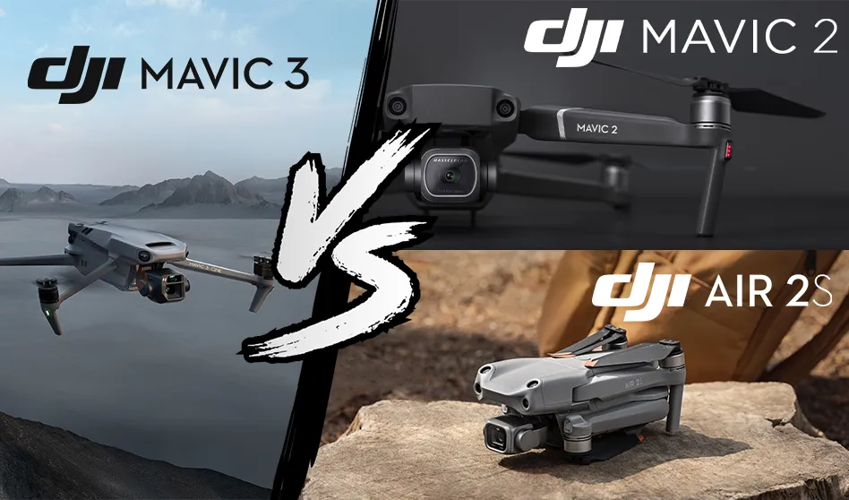Comparatif technique DJI Mavic 3, DJI Mavic 3 Cine, DJI Mavic 2 Pro et DJI Air 2S