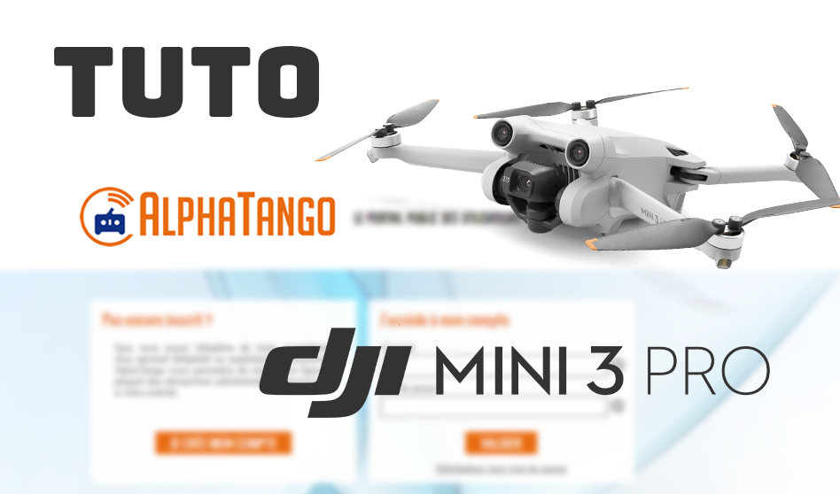 Tuto DJI Mini 3 Pro : s’enregistrer sur AlphaTango