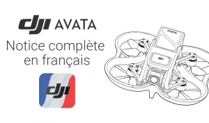 Manuel d'utilisation en français du DJI Avata
