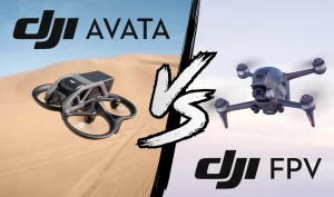 DJI Avata vs. DJI FPV Combo