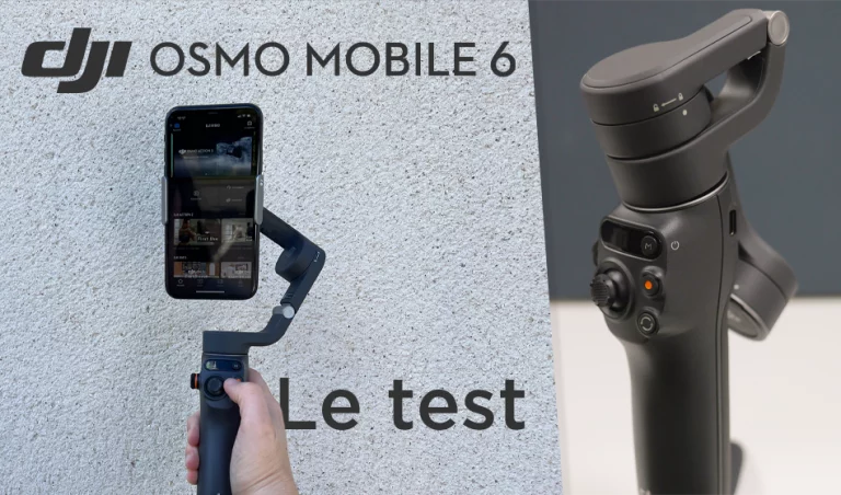 Test du DJI Osmo Mobile 6