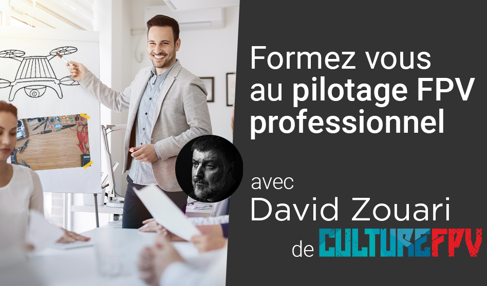 Formez vous au drone FPV professionnel avec David Zouari de Culture FPV et studioSPORT (formation CPF)