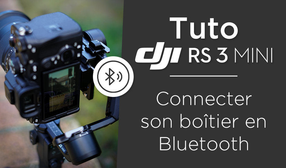 Connecter son boîtier en Bluetooth : Tuto DJI RS 3 Mini