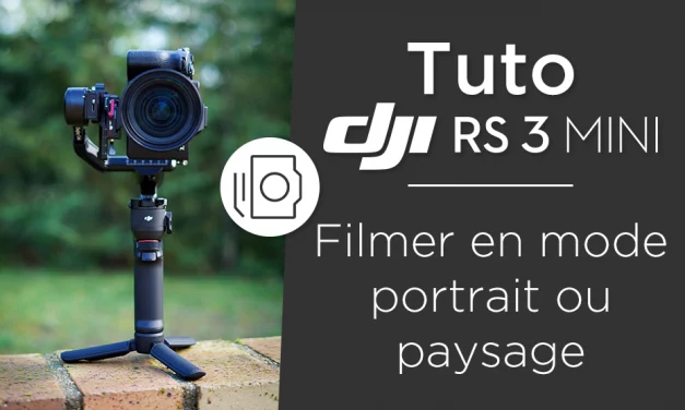 Tuto DJI RS 3 Mini : switcher les modes portrait et paysage