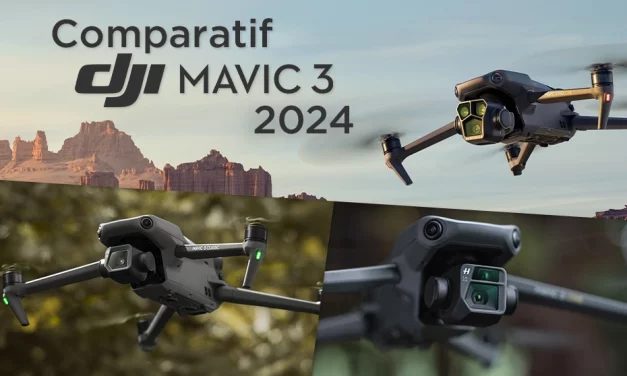 Comparatif 2024 des drones DJI Mavic 3