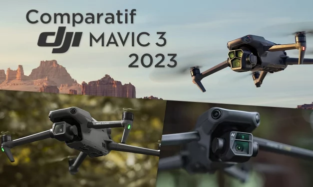 Comparatif 2023 des drones DJI Mavic 3