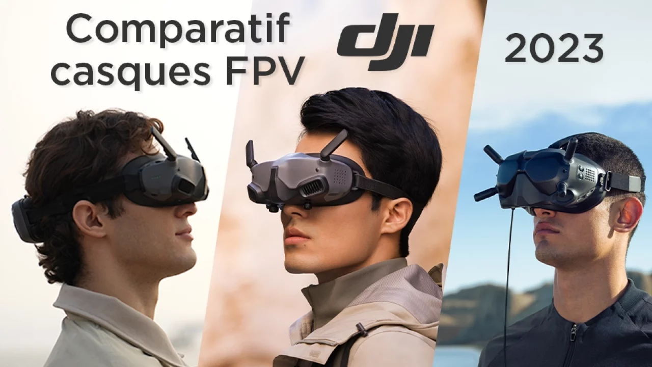 Test DJI FPV : comparatif des rendus vidéo Air Unit / Casque 
