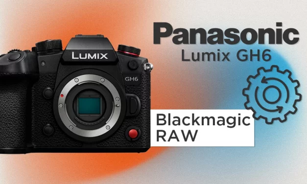 Mise à jour Panasonic Lumix GH6 : Blackmagic RAW et sortie HDMI C4K et 4K 120/100p
