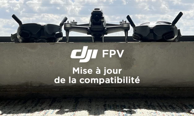 Mise à jour compatibilité drone DJI FPV : Goggles 2 et Integra