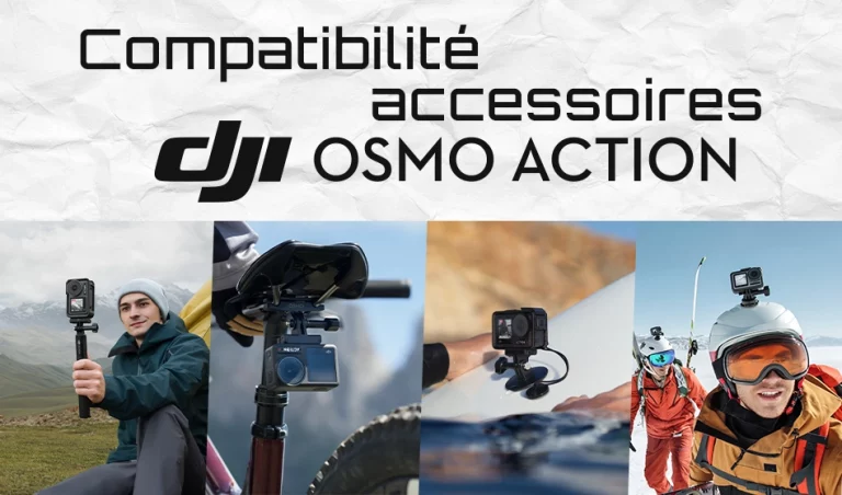 Compatibilité des accessoires de la gamme DJI Osmo Action