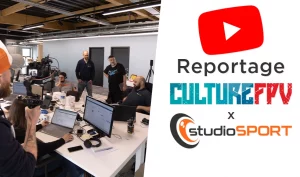 Reportage Culture FPV studioSPORT