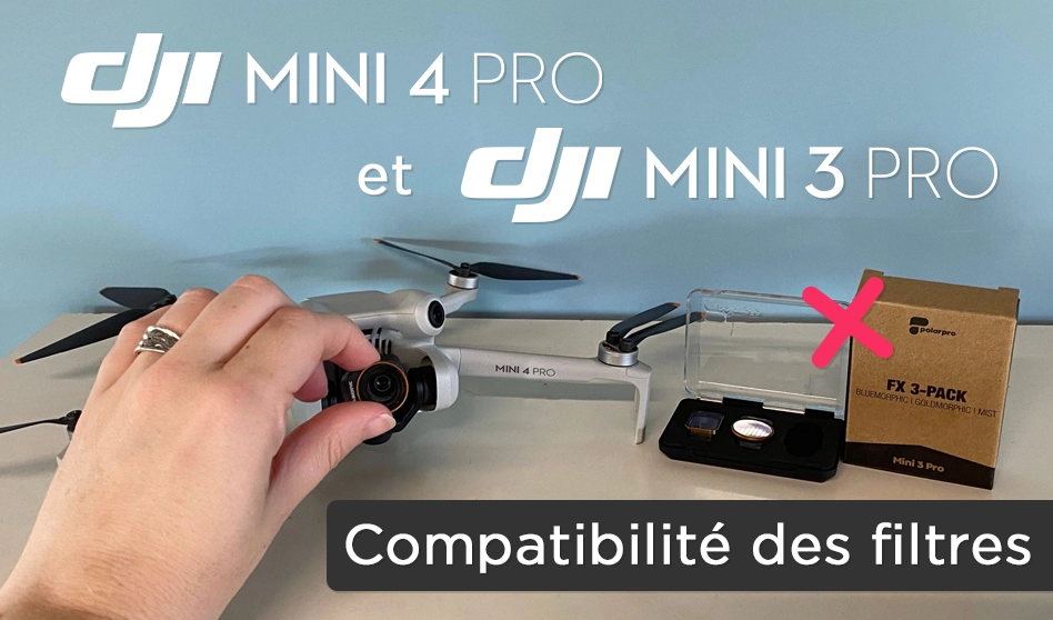 Compatibilité filtres DJI Mini 4 Pro