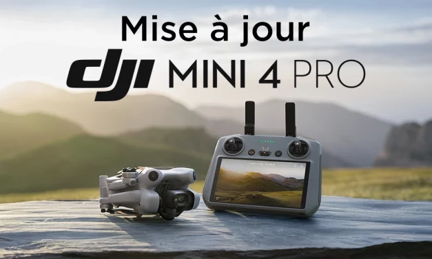 Nouvelle mise à jour pour le DJI Mini 4 Pro !