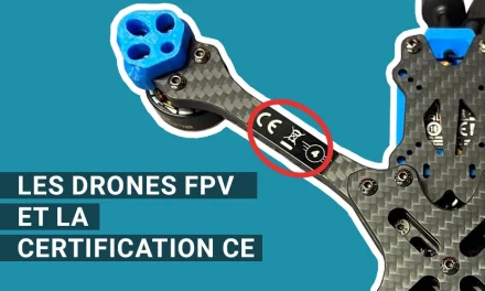 Les drones FPV et la certification CE