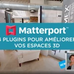 Matterport : 4 plugins pour améliorer vos espaces 3D