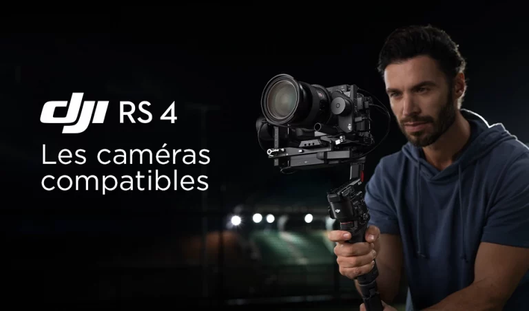 Les caméras compatibles avec le DJI RS 4