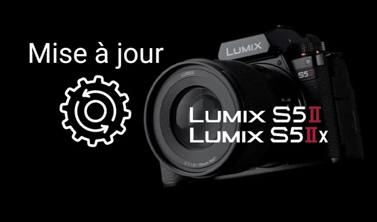 Mise à jour Avril 2024 Lumix S5II