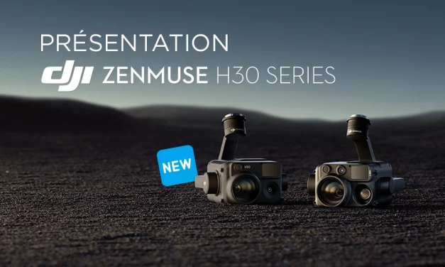 DJI Enterprise annonce les caméras DJI Zenmuse H30 et H30T