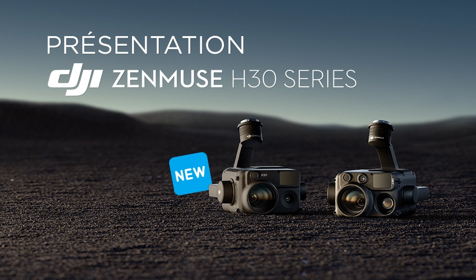 DJI Zenmuse H30 et H30 T : présentation