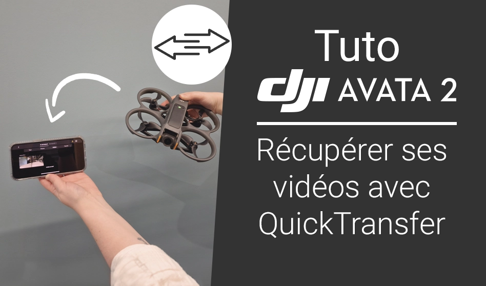 Tuto DJI Avata 2 QuickTransfer
