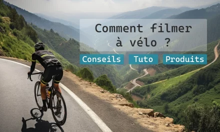 Comment filmer à vélo ?