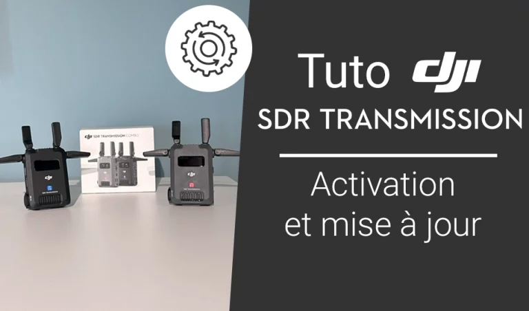 Tuto DJI SDR Transmission : activation et mise à jour