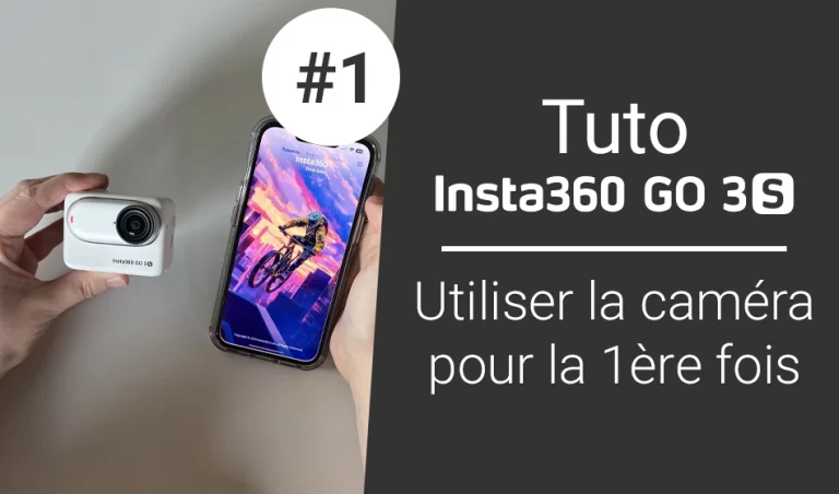 Tuto Insta360 GO 3S ; première utilisation
