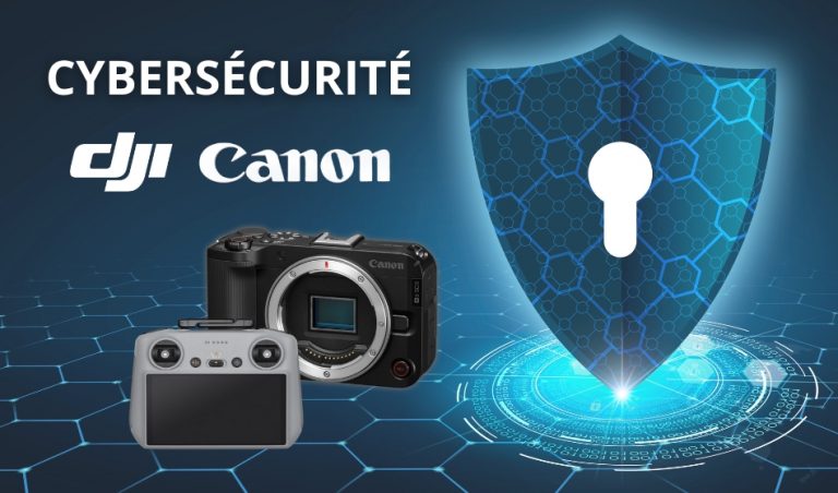 Bannière article MAJ cybersécurité Canon et DJI