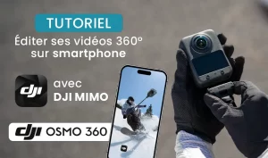 Tutoriel DJI Mimo + DJI Osmo 360