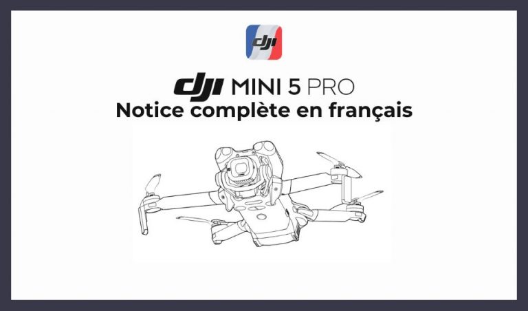 Mode d'emploi du drone DJI Mini 5 Pro