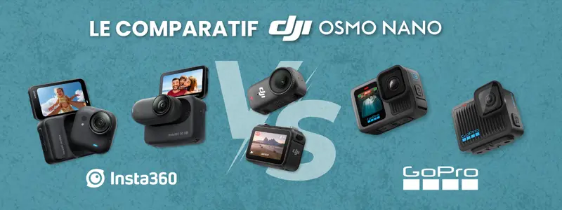 Le comparatif DJI Osmo Nano vs Insta360 vs GoPro