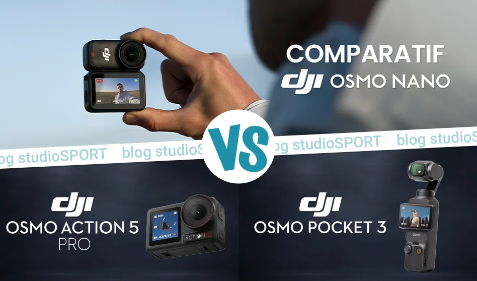 Comparatif technique DJI Osmo Nano face au DJI Osmo Pocket 3 et DJI Osmo Action 5 Pro