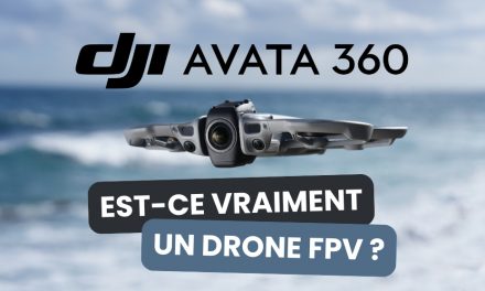 Est-ce que le DJI Avata 360 est vraiment un drone FPV ?