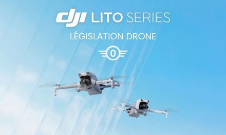 Les DJI Lito et la législation drone