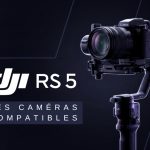 Compatibilité DJI RS 5 : quelles caméras sont prises en charge ?