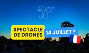 Spectacles de drones : pourquoi remplacent-ils les feux d&rsquo;artifice le 14 juillet 2026 ?